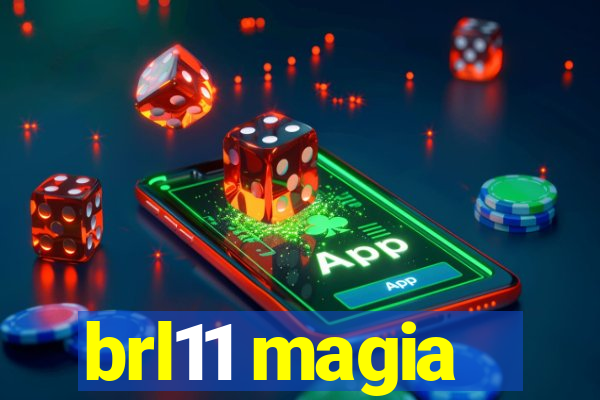 brl11 magia